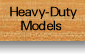 Heavy Duty Models